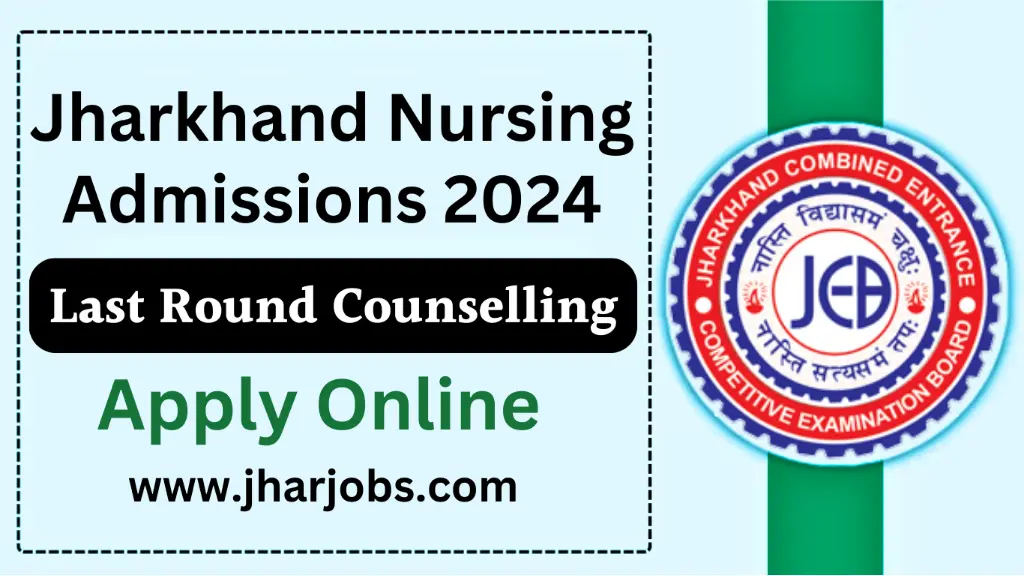 Jharkhand Nursing 3rd Round Counselling 2024